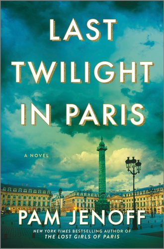 Last Twilight in Paris by Pam Jenoff book cover.. A cloudy day with some light up buildings and a streetlight.
