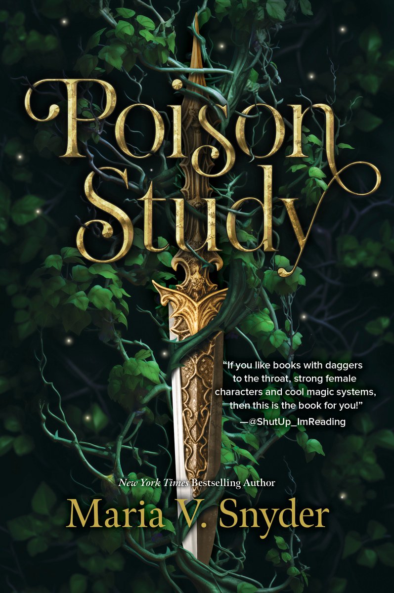 Poison Study by Maria V. Snyder, a fiction book cover depicting a golden dagger, entangled in plants, vertically soaring downwards in between the title.