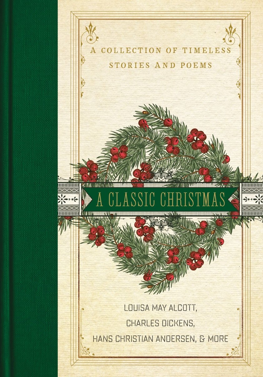 A Classic Christmas Collection by Louisa May Alcott et al. book cover depicting a beige cover with a green spine and a holly wreath in the center.