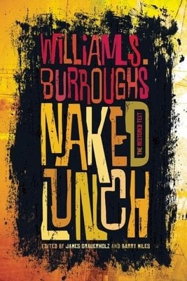 Naked Lunch by William S. Burroughs book cover depicting roughly-done black paint over a yellow and orange shaded background with the title and author name tightly packed into the center.