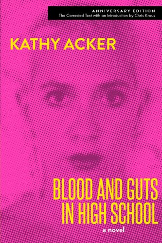 "Blood and Guts in High School" by Kathy Acker book cover, with a vibrant fuchsia hue background. Centered on the cover is a black-and-white photograph of a young girl, her face partially obscured by a slightly black layer.