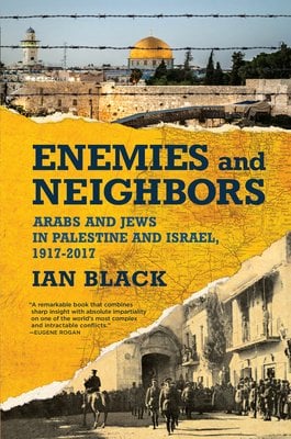 Book cover for "Enemies and Neighbors" by Ian Black, a scrap of a yellow map of Israel with historical images on the top and bottom.