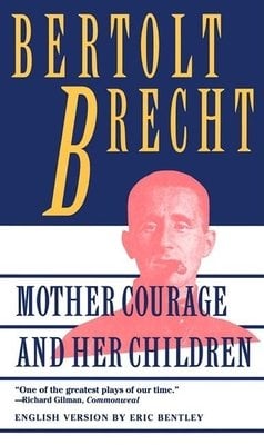 Mother Courage and Her ChildrenDeceased Bertolt Brecht