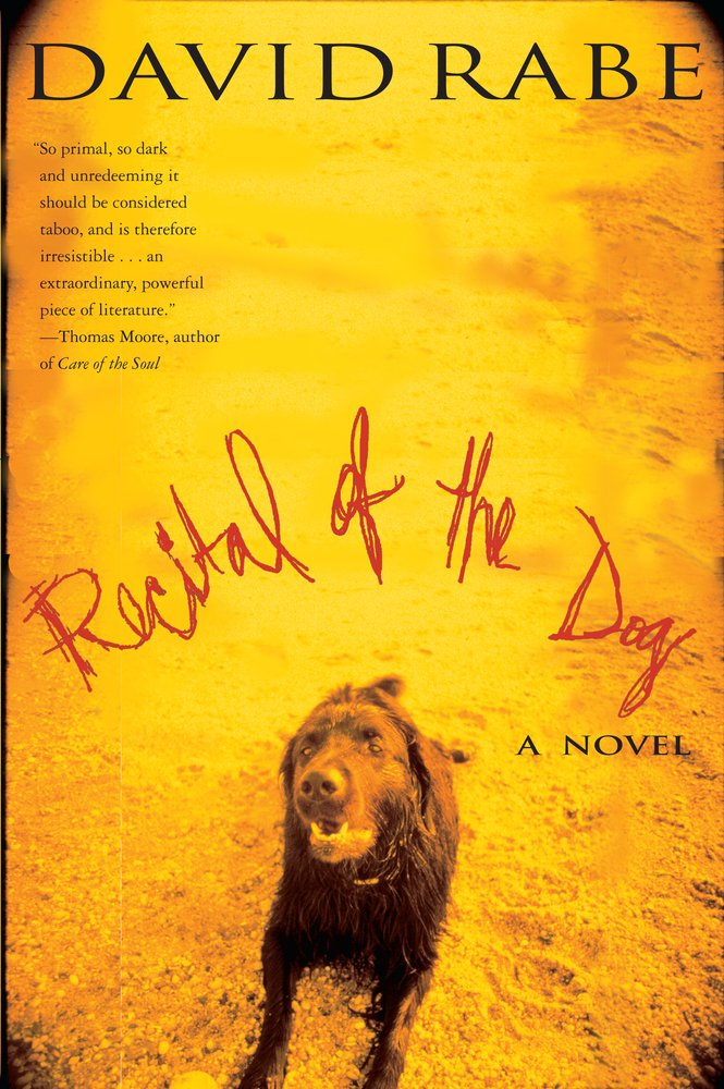 Recital of the Dog by David Rabe, a thriller book cover depicting a yellow background with a brown dog in the bottom center of the cover.