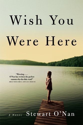 Wish You Were Here by Stewart O’Nan, book cover depicting Bright yellow house surrounded by trees.