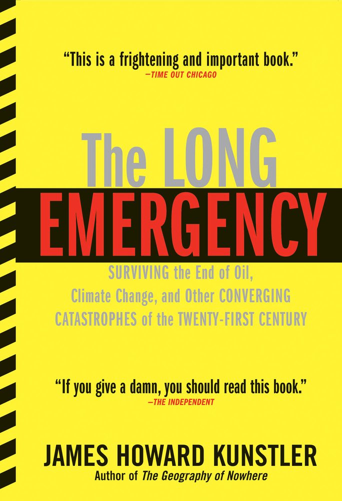 The Long Emergency a book by James Howard Kunstler and James Howard Kunstler - Bookshop.org US