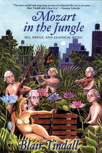 The cover for Mozart in the Jungle by Blair Tindall. In the front is a nude woman on a bench. Behind here are drawings of an orchestra made up of naked Mozarts. There are situated within a leafy jungle, the New York skyline in the background.