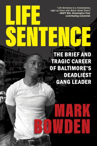 Life Sentence The Brief And Tragic Career Of Baltimore s Deadliest Gang Leader A Book By Mark 