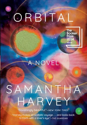 Orbital by Samantha Harvey. Book cover with several planets in bright colors.