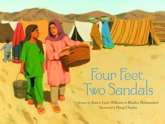 Four Feet, Two Sandals by Karen Lynn Williams & Khadra Mohammed, Illustrated by Doug Chayka, shows a desert with a few tents in the back as two girls with buckets walk away as they talk.