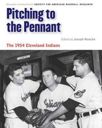 Pitching to the Pennant: The 1954 Cleveland Indians
