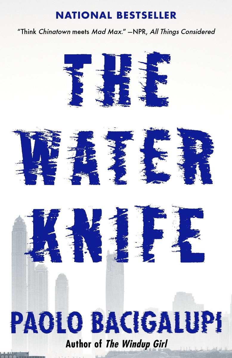 The Water Knife by Paolo Bacigalupi book cover featuring dark blue lettering with a blowing effect on them. The background is white with a faint grey drawing of skyscrapers at the bottom half.