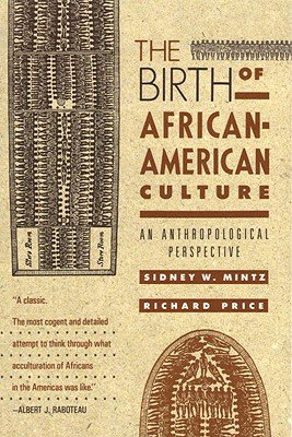 The Birth of African-American Culture by Sidney W. Mintz book cover, with a yellow background.