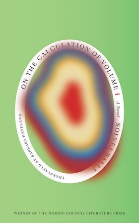 On the Calculation of Volume (Book I): Shortlisted for the 2025 International Booker Prize bookcover