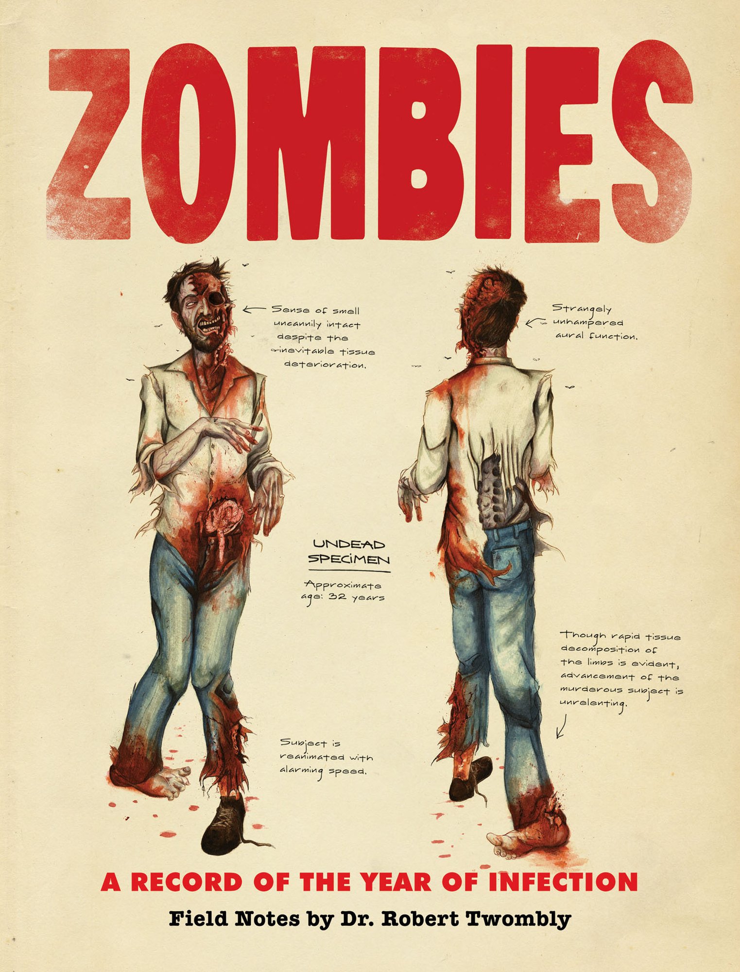 Zombies: A Record of the Year of Infection: Field Notes by Dr. Robert Twombly by Don Roff, illustrated by Chris Lane book cover depicting scientific diagrams of the front and back of a zombie on a tan background.