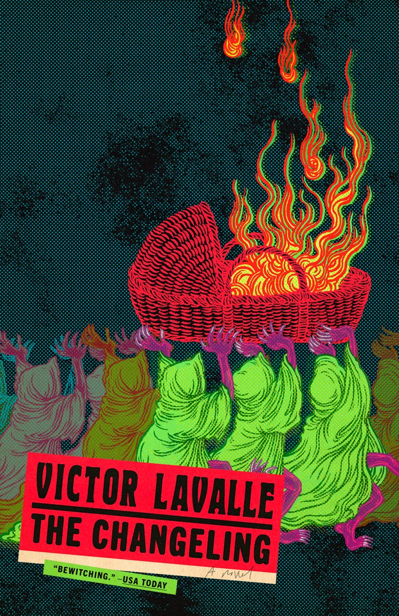 Book cover for "The Changeling" by Victor LaValle. Stylized illustration featuring a red wicker bassinet engulfed in orange and yellow flames against a dark teal halftone background. Below, multiple figures in bright green robes hold up the burning bassinet. The title and author's name appear on red banners in black text. A quote from USA Today reads "Bewitching." The artwork has a woodcut or screen-print aesthetic with bold, contrasting colors.