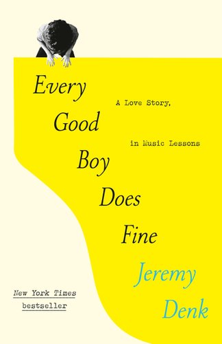 The cover of Every Good Boy Does Fine by Jeremy Denk. It is a minimalist cover, with birds eye view of a boy playing a yellow piano, visible only by its general shape.