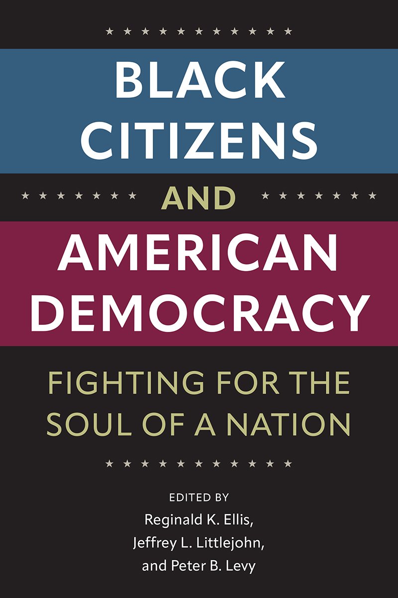 Black Citizens and American Democracy a book by Reginald K Ellis ...