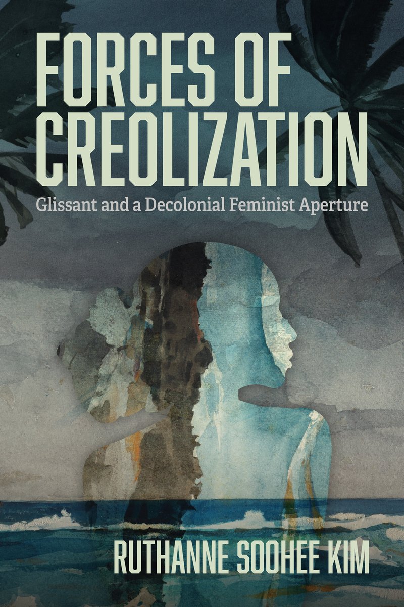 Forces of Creolization a book by Ruthanne Soohee Kim - Bookshop.org US