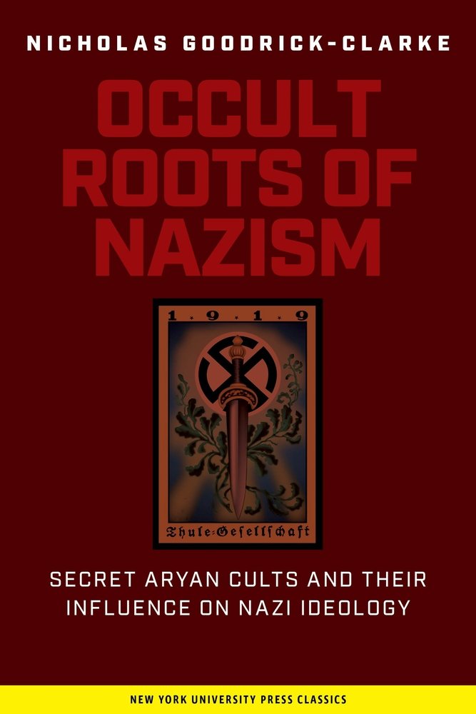 Nicholas Goodrick Occult Roots of Nazism a book by Nicholas Goodrick-Clarke - Bookshop.org US
