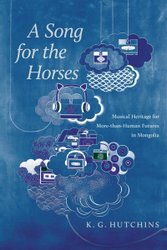 A Song for the Horses: Musical Heritage for More-than-Human Futures in Mongolia