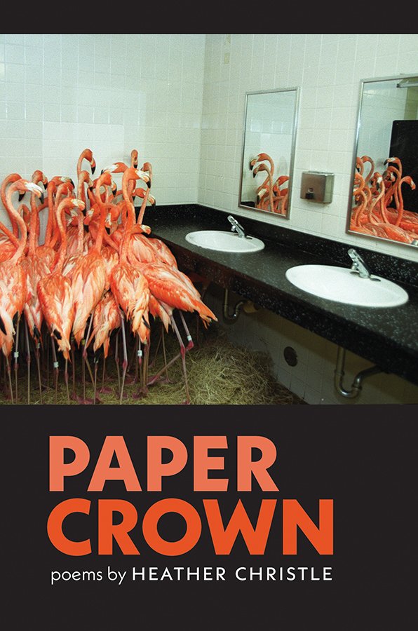 A book cover of Paper Crown by Heather Christle, showing a flock of flamingos in a bathroom. The title is pink and at the bottom of the cover, along with the author's name.