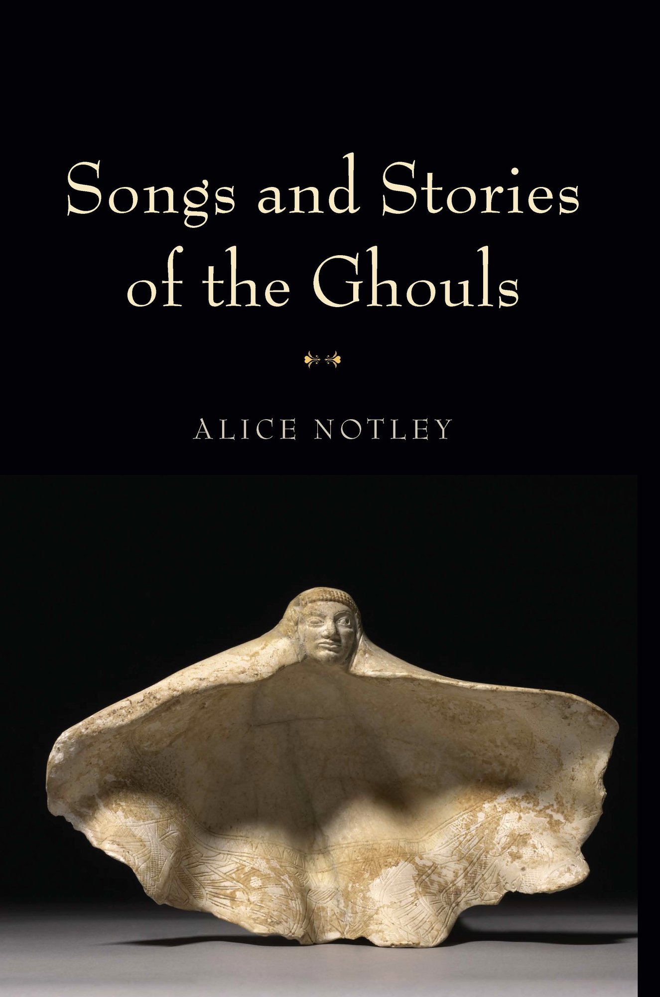 Songs and Stories of the Ghouls, a poetry collection by Alice Notley, book cover depicting a photo of a seashell that looks like it has a human head protruding out of the top of it, giving the shell an overall ghost like appearance.