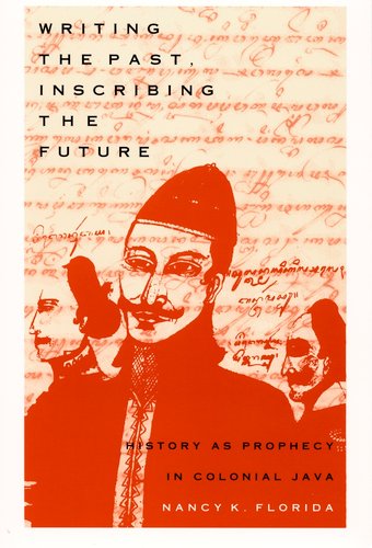 Writing the Past, Inscribing the Future: History as Prophecy in ...