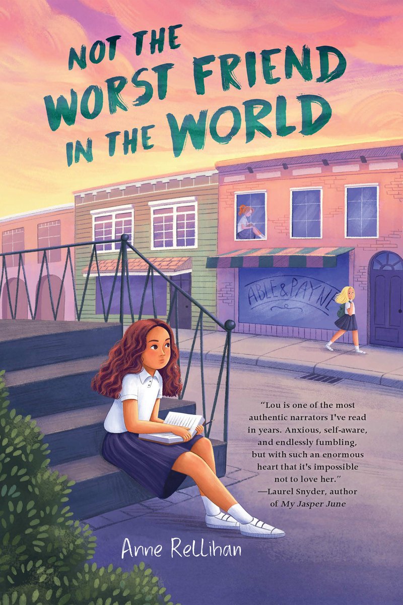 Not the Worst Friend in the World by Anne Rellihan book cover with a young girl sitting on concrete steps holding a book.