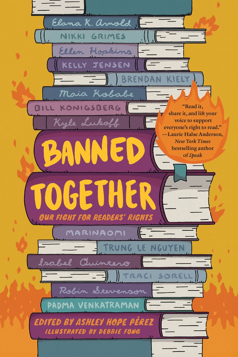 Book cover of Banned Together: Our Fight for Readers' Rights ed. by Ashley Hope Pérez, Illustrated by Debbie Fong, featuring a stack of books that list the title and contributors of the book along the spines; in the background are flames.