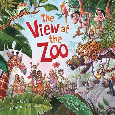 The View at the Zoo by Kathleen Long Bostrom and illustrated by Guy Francis, trees with long leaves in focus, giraffe, tiger, rhino, birds, frog, and monkeys watching humans standing by railing, many with children and one parent holding three balloons, blue sky, yellow and red title color, book cover