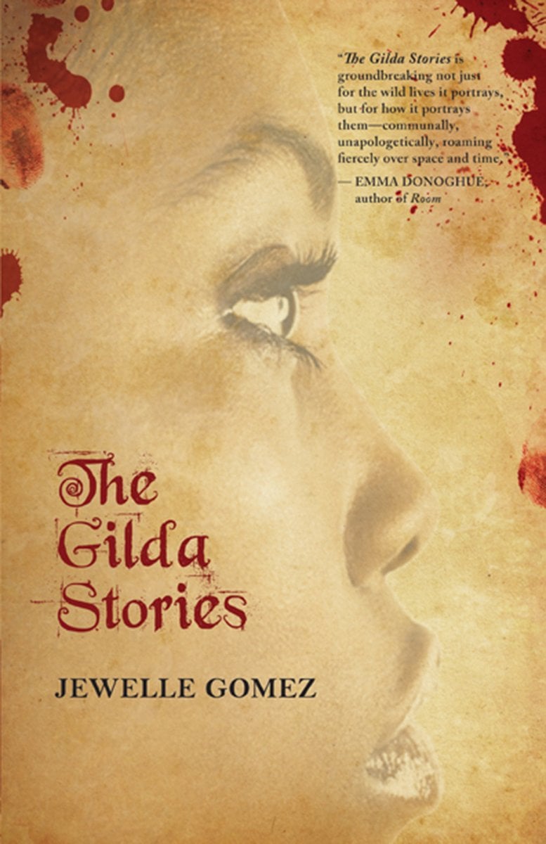 Book cover of The Gilda Stories by Jewelle Gomez featuring a girl on a beige background. There is blood splatter around the edges.