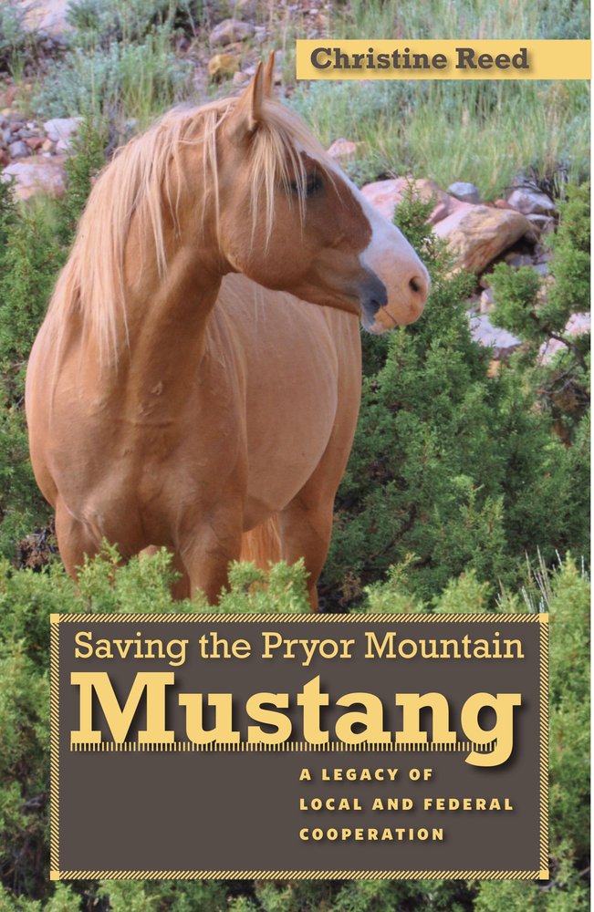 Saving the Pryor Mountain Mustang a book by Christine Reed - Bookshop ...