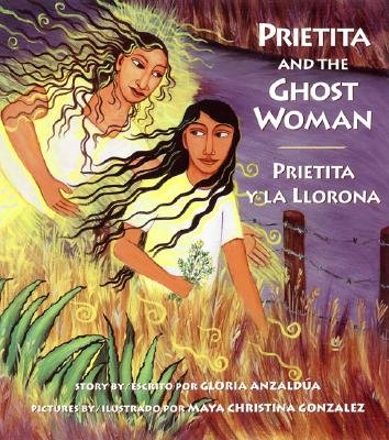 The book cover for Prietita and the Ghost Woman by Gloria Anzaldúa and Maya Gonzalez. Depicts a spirit of a woman and a young girl Hispanic girl in a brush by a river.