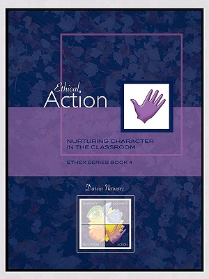bookcover for Ethical Action: Nurturing Character in the Classroom, EthEx Series Book 4