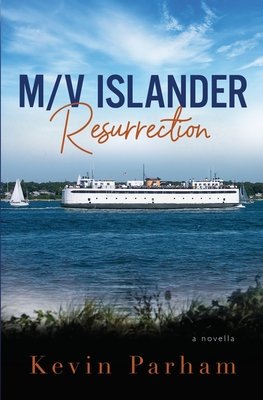 M/V Islander: Resurrection a book by Kevin J. Parham and Peter O'Connor