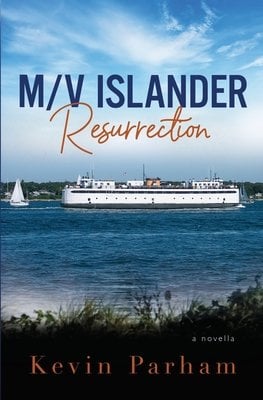 Kevin Parham M/V Islander: Resurrection a book by Kevin J. Parham and Peter O'Connor