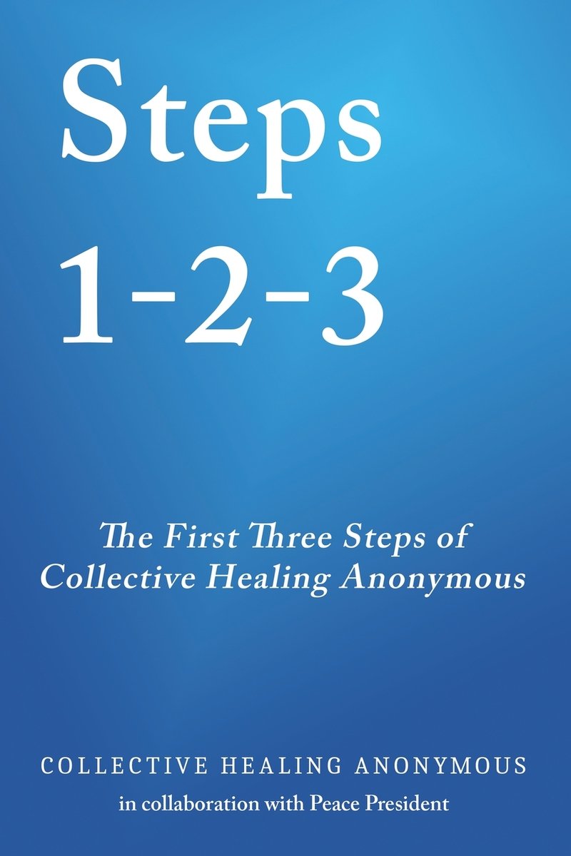 Steps 1 - 2 - 3 a book by Collective Healing Anonymous and Peace ...