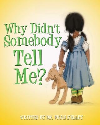 Why Didn't Somebody Tell Me a book by Iris M. Williams, Ingrid ...