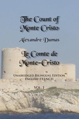 The Count of Monte Cristo, Volume 1: Unabridged Bilingual Edition: English- French by Alexandre Dumas is a bilingual fiction book cover depicting a background of a castle on an island, and the title of the book is in fancy, thin, black font.