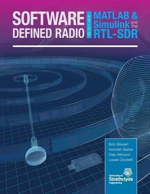 Software Defined Radio using MATLAB & Simulink and the RTL-SDR a book ...