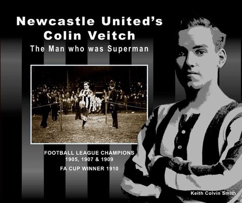 Newcastle United's Colin Veitch a book by Keith Colvin Smith - Bookshop ...