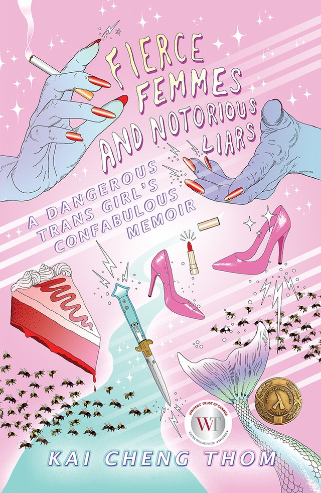 The cover of Fierce Femmes and Notorious Liars, a fictional memior about an Asian trans woman, features various illustrated image, such as two hands, a slice of pie, hoards of bees, a mermaid tail, etc. The background is light pink with white streaks .