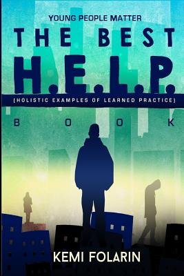Young People Matter The Best H.E.L.P Book (Holistic Examples Of Learned ...