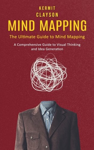 Mind Mapping Processbook Mind Mapping: The Ultimate Guide to Mind Mapping (A Comprehensive Guide ...