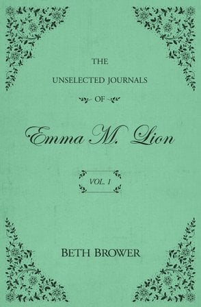 The Unselected Journals of Emma M. Lion bookcover