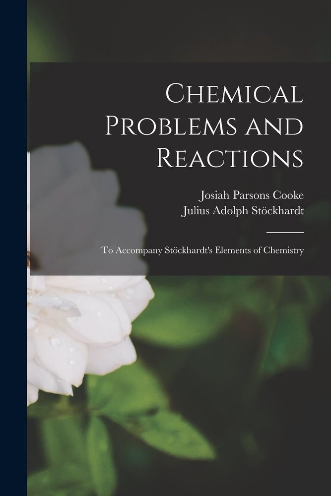 Chemical Problems and Reactions a book by Josiah Parsons 1827-1894 ...