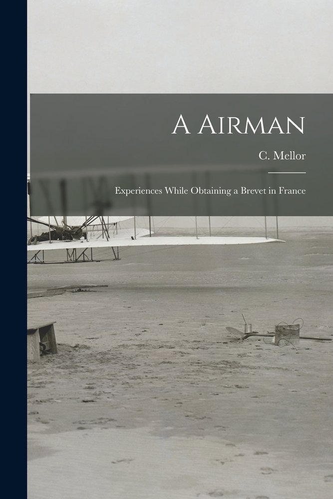 A Airman [microform] a book by C (Clive) B 1876 Mellor - Bookshop.org US