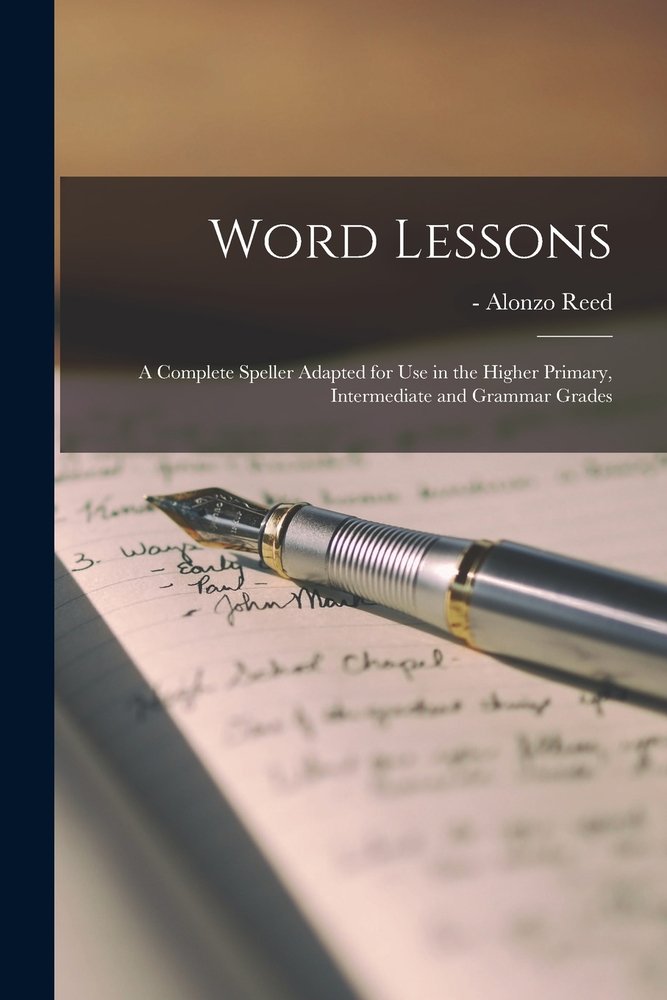 Word Lessons a book by Alonzo -1899 Reed - Bookshop.org US