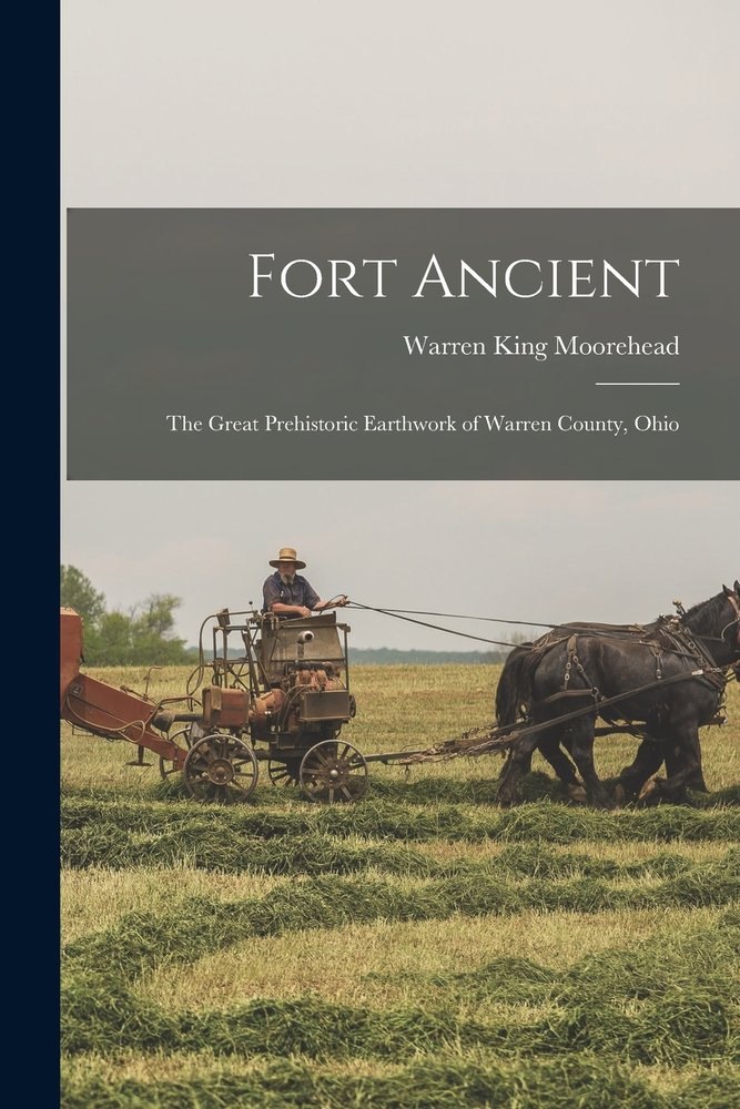 Fort Ancient a book by Warren King Moorehead - Bookshop.org US
